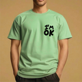 Half Sleeve t-shirt print I'M OK